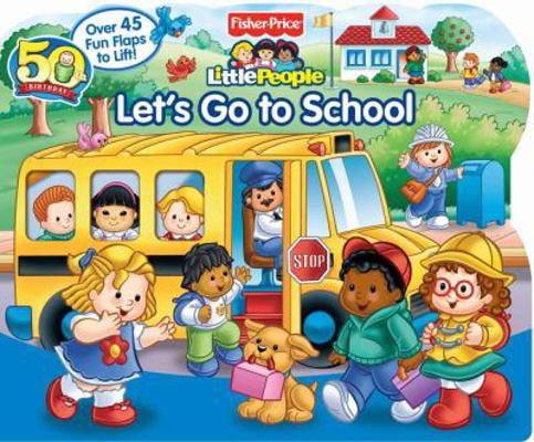 Pre-Owned Fisher-Price Little People Let's Go to School (Board book) 0794418775 9780794418779