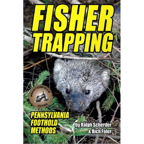 Fisher Trapping PA Foothold Methods by Ralph Scherder & Rich Faler (Book)