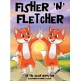 thumbnail image 1 of Fisher 'n' Fletcher: Fisher 'n' Fletcher: The Zany Fox Twins (Book 2) (Hardcover), 1 of 1