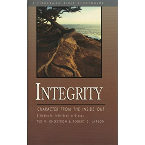 Pre-Owned Integrity: Character from the Inside Out (Paperback) 0877886342 9780877886341