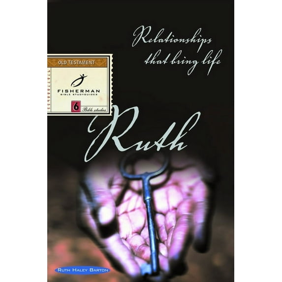 Fisherman Bible Studyguide Ruth: Relationships That Bring Life, (Paperback)