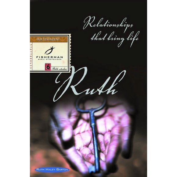 Fisherman Bible Studyguide Series: Ruth : Relationships That Bring Life (Paperback)