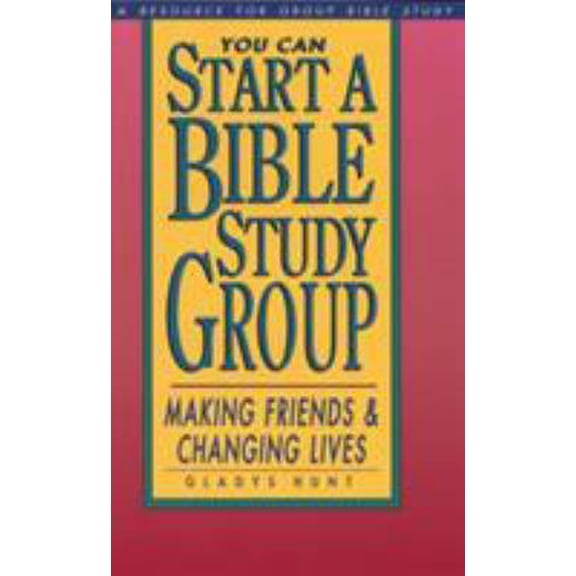 Pre-Owned You Can Start a Bible Study: Making Friends, Changing Lives (Paperback) 0877889740 9780877889748