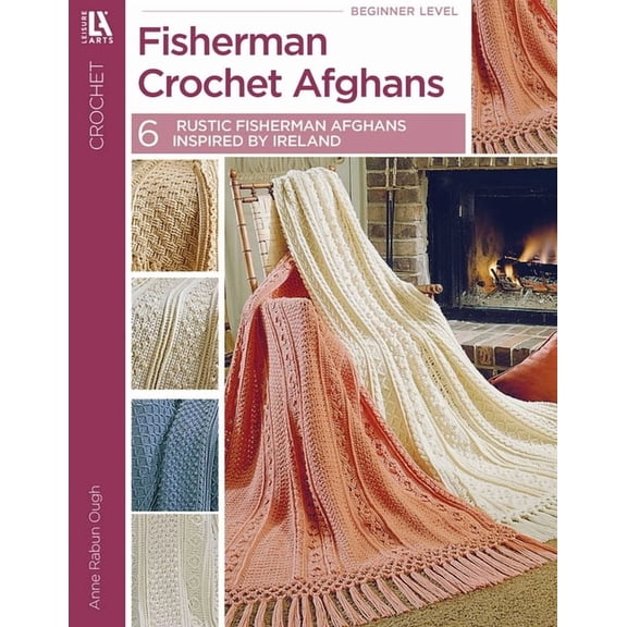 Fisherman Crochet Afghans: 6 Rustic Fisherman Afghans Inspired by Ireland, (Paperback)