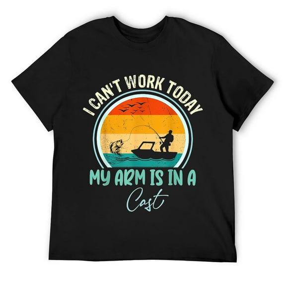Fisherman I Can't Work Today My Arm Is in Cast Funny Fishing T-Shirt Black