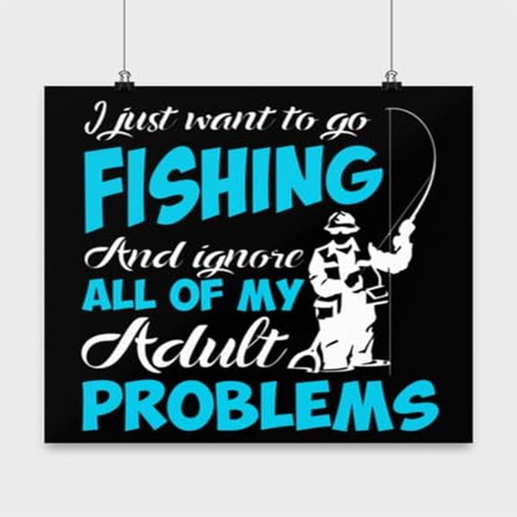 Fisherman Wall Art - "I Just Want To Go Fishing" 13x13in Adulting Poster
