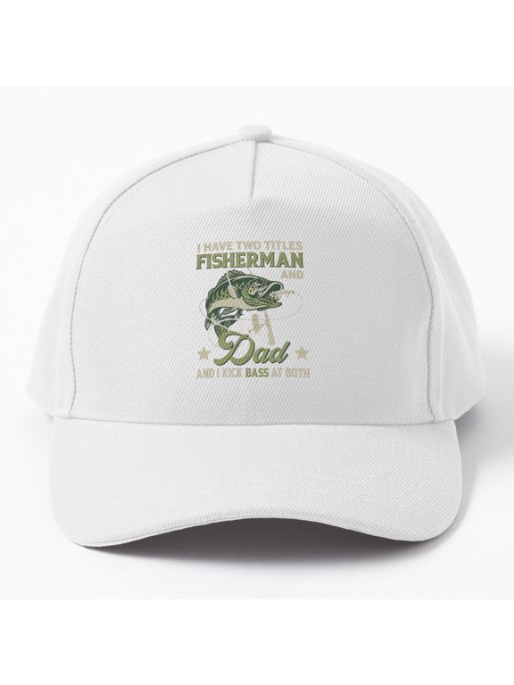 Fisherman and Dad Baseball Hat, Two Titles Kick Bass Angler Wordplay Design, Classic Cap