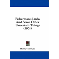 thumbnail image 1 of Fisherman's Luck : And Some Other Uncertain Things (1901) (Paperback), 1 of 1