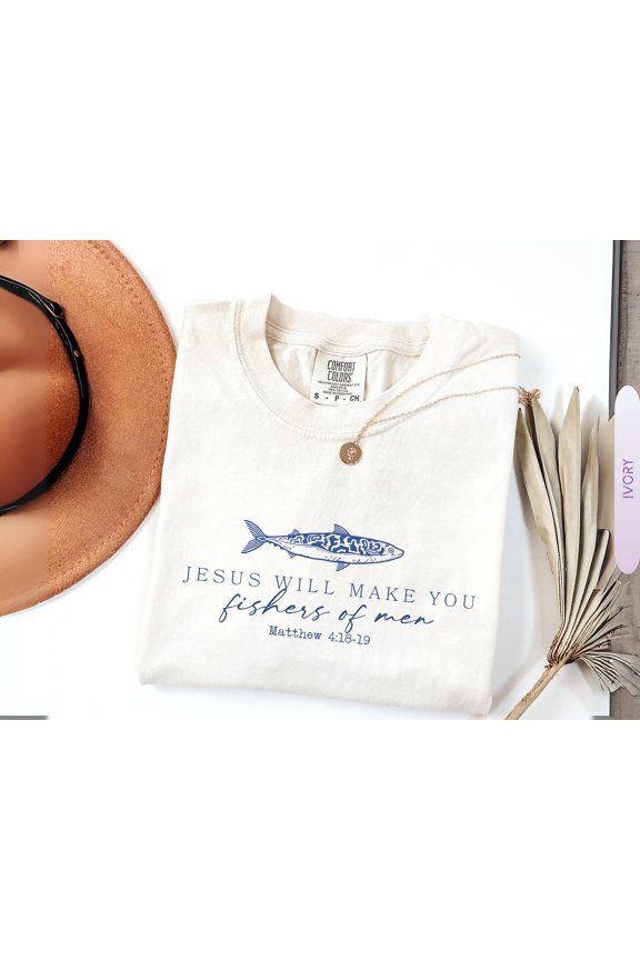 Fishers of Men Tee Christian Tshirt Faith Jesus lover Tee Bible Verse Matthew 4 19 Fathers