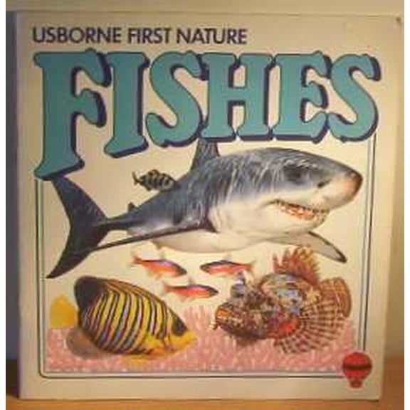 Pre-Owned Usborne First Nature: Fishes (Paperback) 0860206262 9780860206262