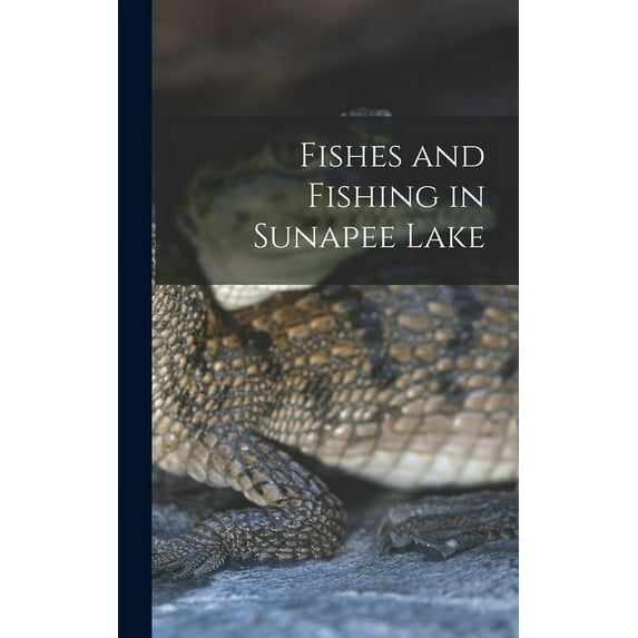 Fishes and Fishing in Sunapee Lake (Hardcover)