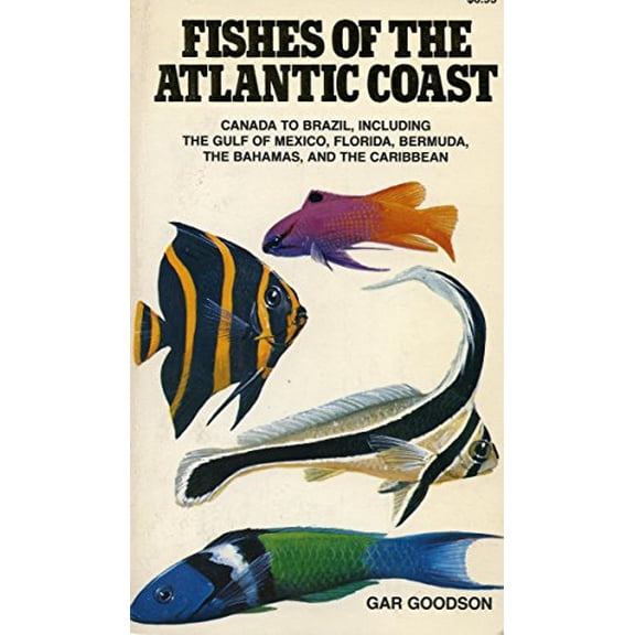 Pre-Owned Fishes of the Atlantic Coast : Canada to Brazil, Including the Gulf of Mexico, Florida, Bermuda, the Bahamas, and the Caribbean (Paperback)