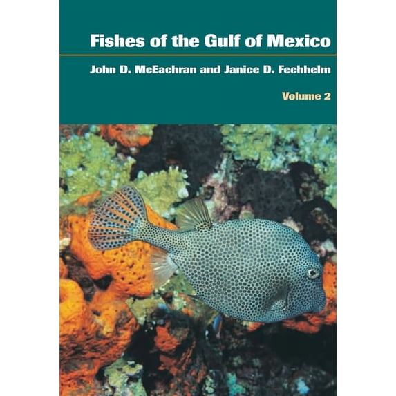 Fishes of the Gulf of Mexico, Volume 2: Scorpaeniformes to Tetraodontiformes, (Hardcover)