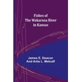 thumbnail image 1 of Fishes of the Wakarusa River in Kansas, (Paperback), 1 of 1