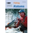 thumbnail image 1 of Fishing Alabama: An Angler's Guide to 50 of the State's Prime Fishing Spots, (Paperback), 1 of 1