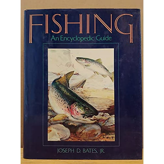Pre-Owned Fishing: An Encyclopedic Guide to Tackle and Tactics for Fresh and Salt Water (Hardcover) 0517662329 9780517662328
