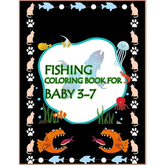 Fishing Coloring Book For Baby 3-7: An Easy Fishing Coloring Book For Baby.Glossy cover,50 Color Pages and 50 Blank Pages.
