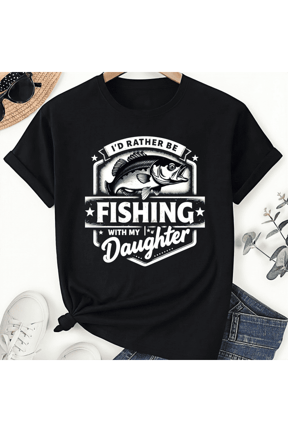 Fishing Dad Father's Day I'd Rather Be Fishing With My Daughter Unisex T-Shirt