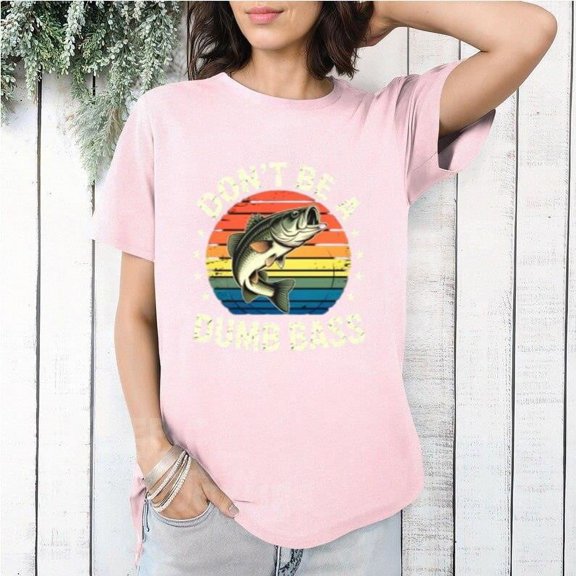 Fishing Dont Be Dumb Bass Fish Funny Dad Sarcastic Angler Quote T-Shirt, for men & women, up to size 5XL