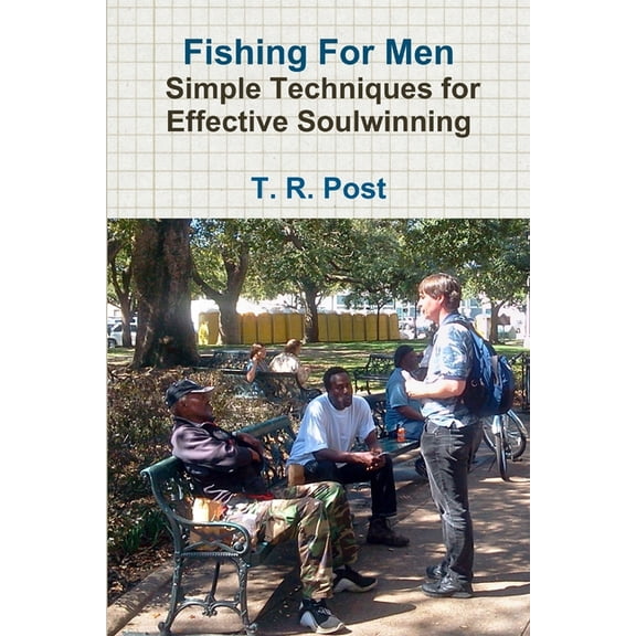Fishing For Men - Simple Techniques for Effective Soulwinning, (Paperback)