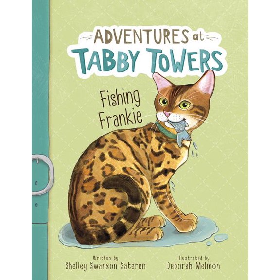 Adventures at Tabby Towers Fishing Frankie, (Hardcover)