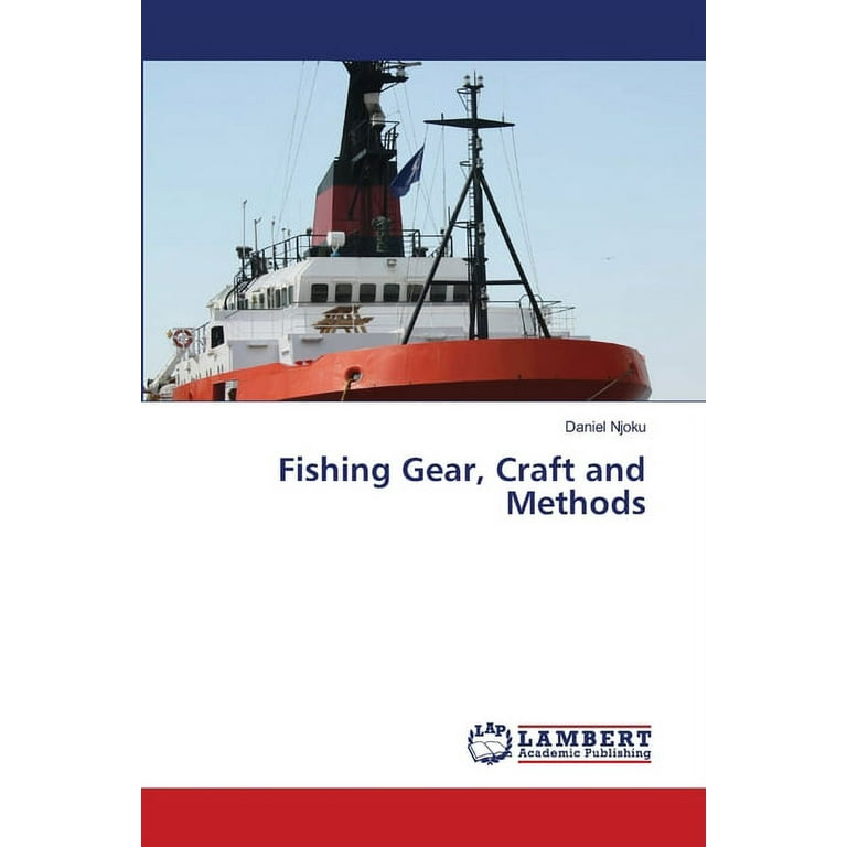 Fishing Gear, Craft and Methods (Paperback)