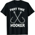 thumbnail image 1 of Fishing Gear Funny Part Time Vintage Gift Hooker Tee T-Shirt, 1 of 4