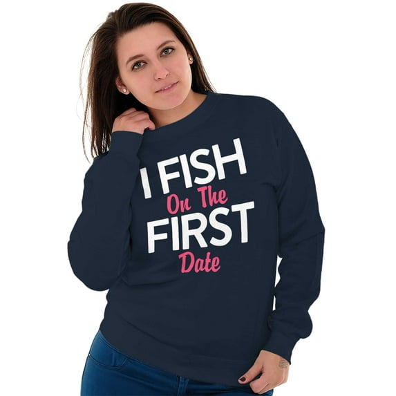 Fishing Girls Cute Flirty First Date Women Plus Size Crewneck Sweatshirt Brisco Brands 4X