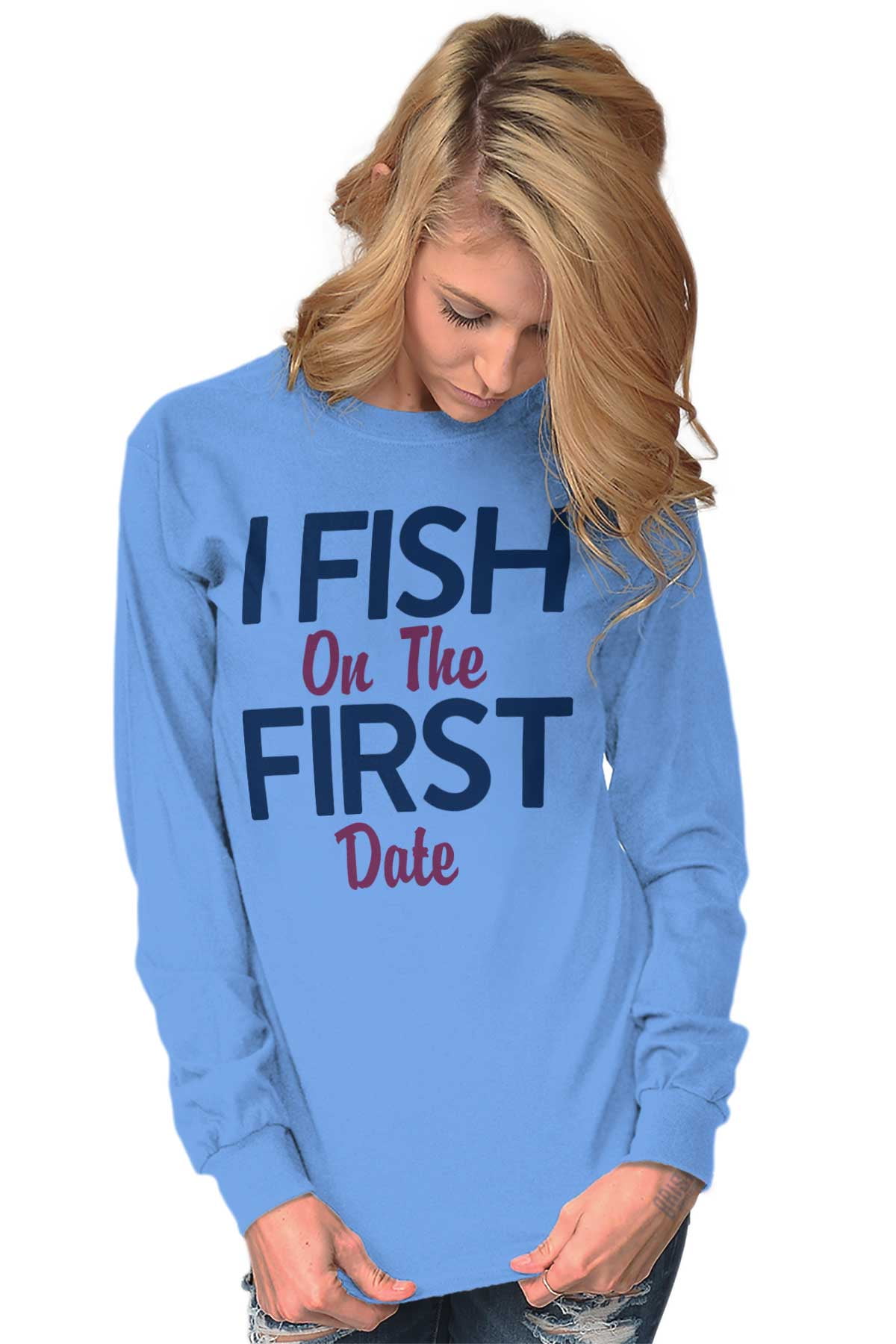 Fishing Girls Cute Flirty First Date Women's Long Sleeve T Shirt Brisco  Brands S