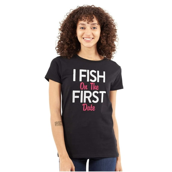 Fishing Girls Cute Flirty First Date Womens Slim Fit Graphic Tee Brisco Brands M