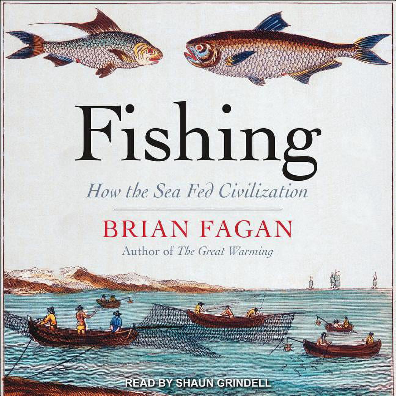 Fishing: How the Sea Fed Civilization (Audiobook)