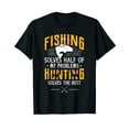 thumbnail image 1 of Fishing & Hunting solve my Problems - Funny Gift T-Shirt, 1 of 5