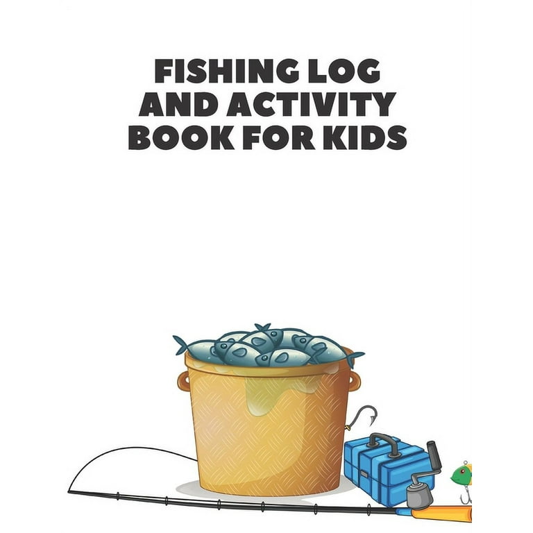 Fishing Log and Activity Book for Kids: Mazes World Search, Sudoku, Mazes,  Coloring and More! (Paperback)