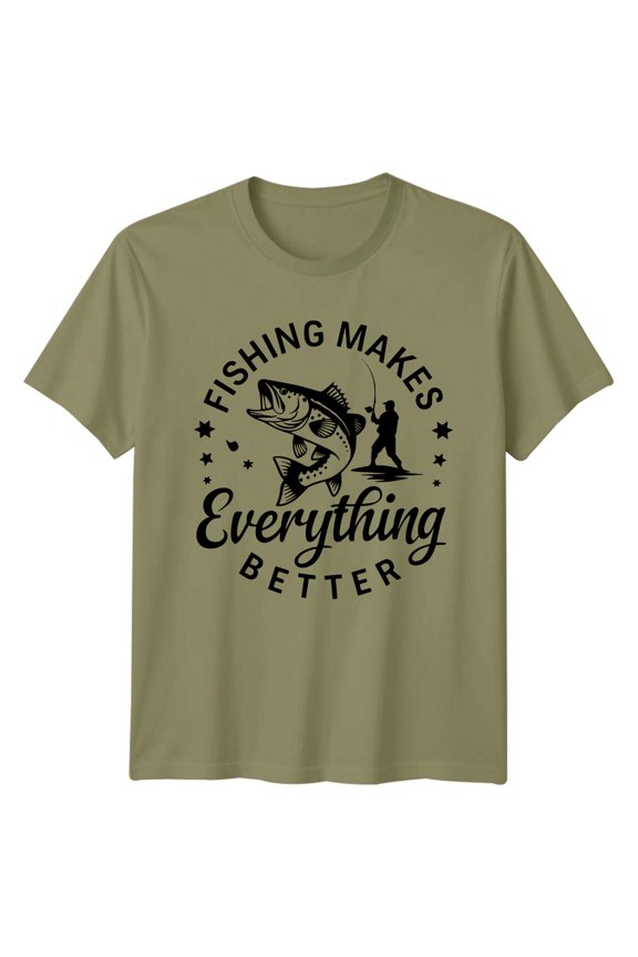 Fishing Makes Everything Better Mens T-Shirt Hobbies Fisherman Tee All Size S-5XL
