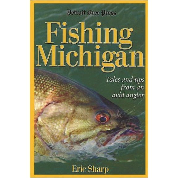 Fishing Michigan (Paperback) by Eric Sharp