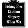thumbnail image 1 of Fishing Pier Caution Slippery When Wet BLACK Aluminum Composite Sign 20''x24'', 1 of 9