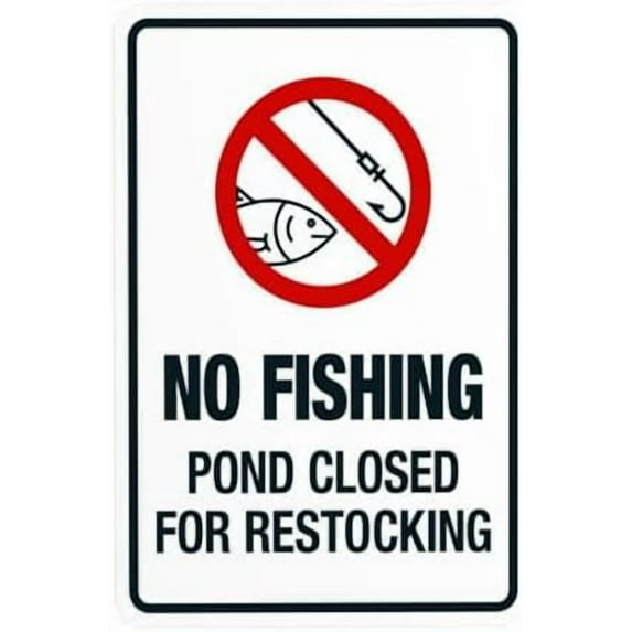 No Fishing Pond Closed For Restocking Warning Sign, Metal Signs for Business Home Outdoor Indoor Road Yard Garage Street Wall Caution Custom Decor 8 x 12 Inch