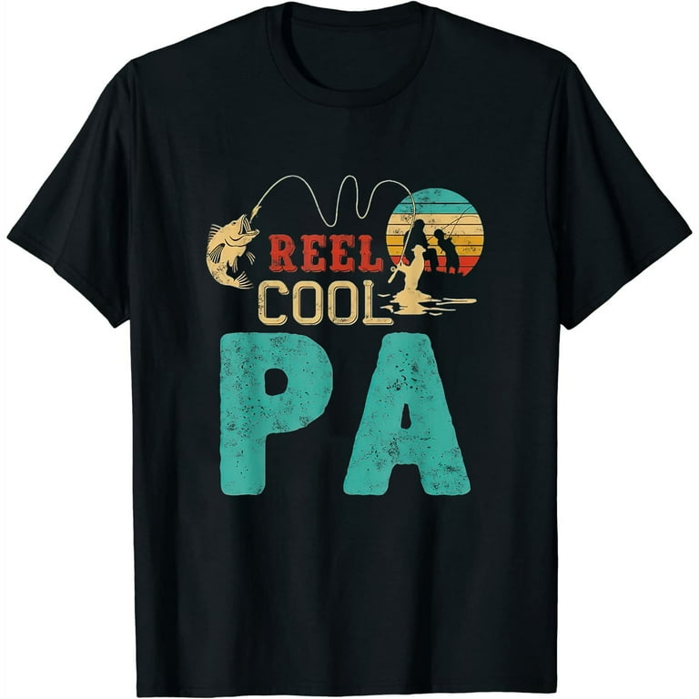 Father's Day Gifts Tshirt - Fishing Reel Cool Pa Father's Day Gifts Tshirt - Fishing Reel Cool Pa