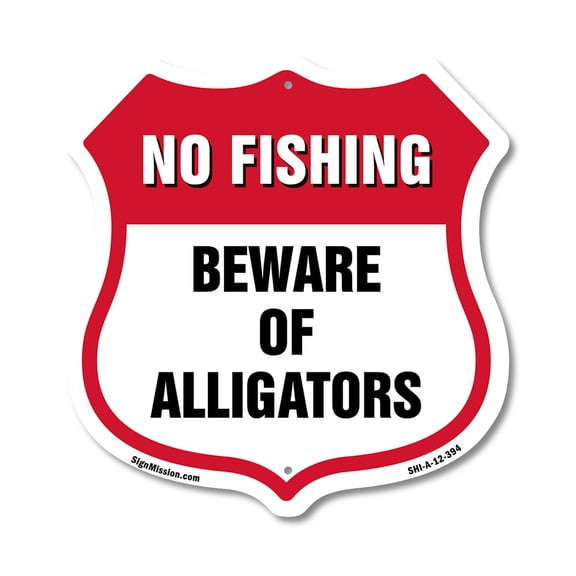 No Fishing Shield Sign Beware Of Alligators 12 inch X 12 inch Shield-Shaped Rust-Free Aluminum Metal Sign Weather Resistant, UV Protected for Workplace Made in the USA
