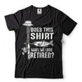 thumbnail image 1 of Fishing Shirt Does This Shirt Make Me Look Retired Shirt Funny Fishing Tee Fishing Retirement Shirt (XX-Large Black), 1 of 6