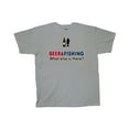 thumbnail image 1 of Fishing Short Sleeve T-shirt Beer & Fishing What Else?-Sg-M, 1 of 4