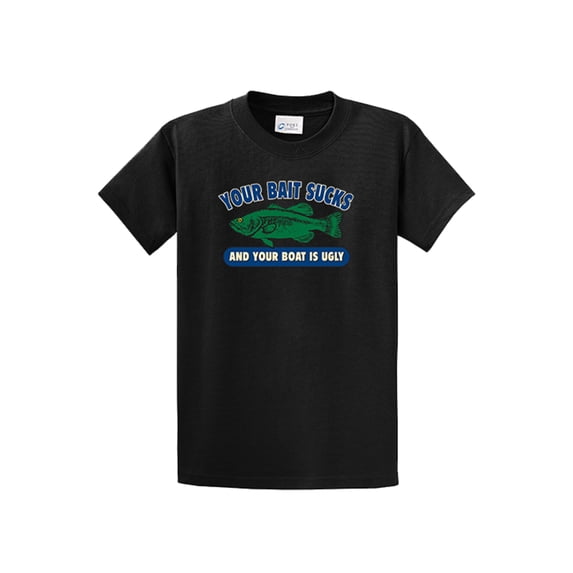 Fishing Short Sleeve T-shirt Your Bait Sucks and Your Boat is Ugly-Black-XXL