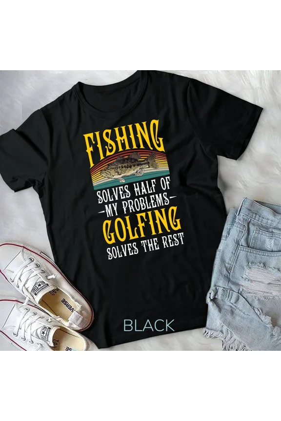 Fishing Solves Half Of My Problems Golfing Vintage T-Shirt Unisex T-shirt