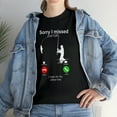 thumbnail image 1 of Fishing Sorry I Missed Your Call I was On My Other Line T-Shirt, 1 of 2
