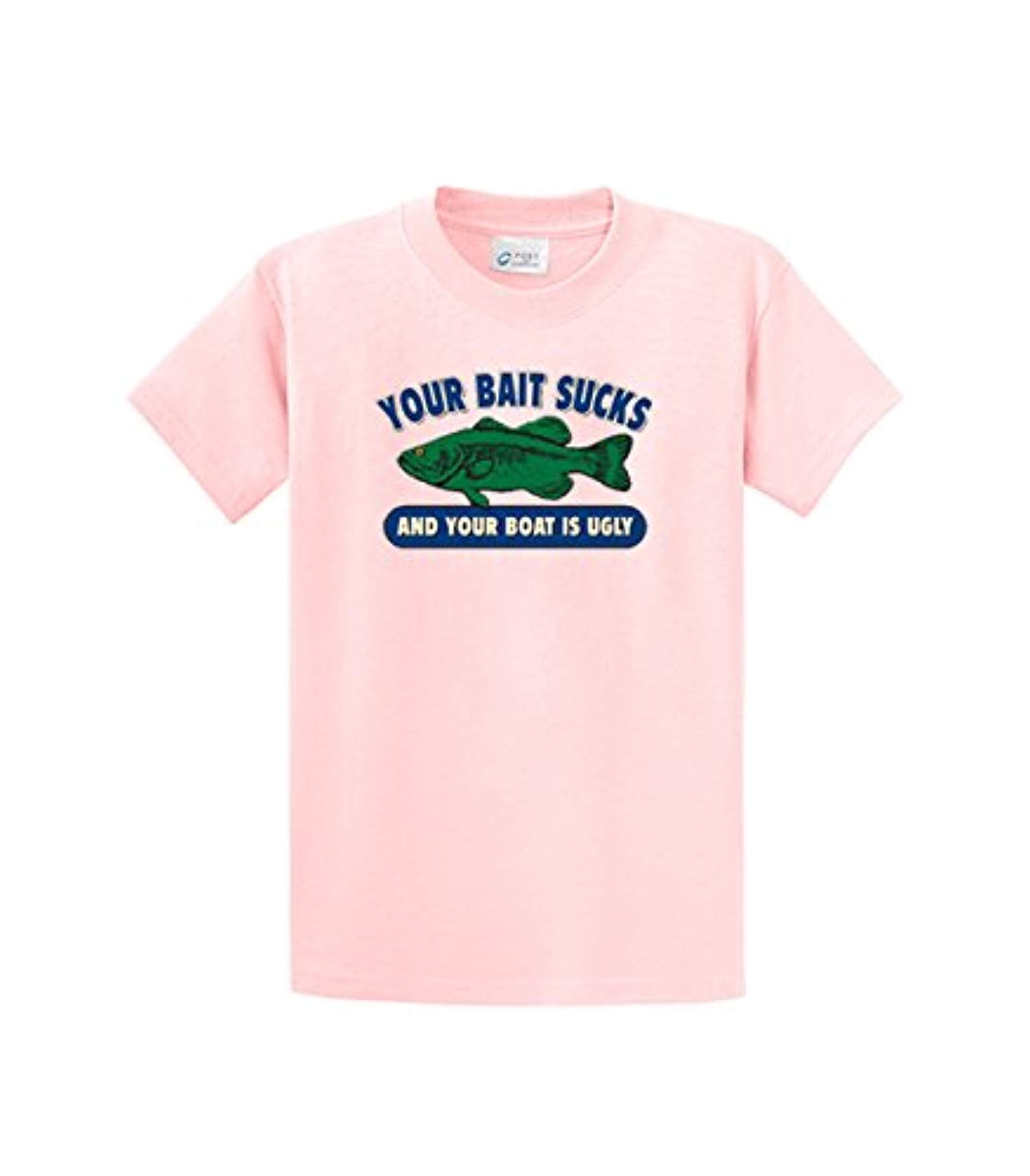 Fishing T-Shirt Your Bait Sucks And Your Boat Is Ugly-lightpink