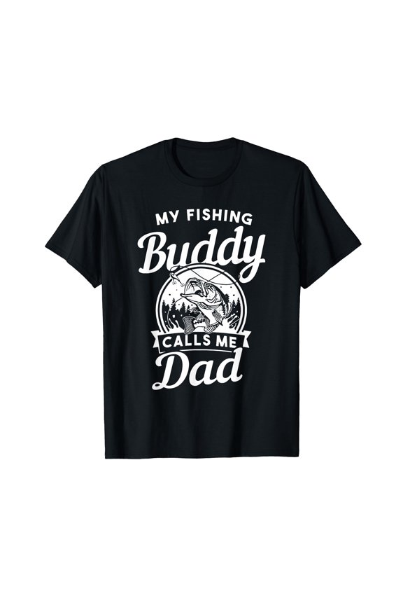 Fishing Theme Father's Day T-Shirt - My Fishing Buddies Call Me Dad Design