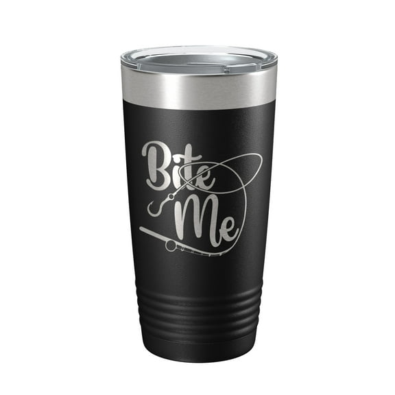 Fishing Tumbler Funny Bite Me Travel Mug Insulated Laser Engraved Coffee Cup Funny Gift For Angler Fly Bass Fisherman 20 oz Black