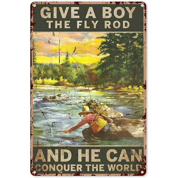 Fishing Wall Decorations Give A Boy The Fly Rod and He Can Conquer The World Fishing Metal Sign Decor Tin Aluminum Sign Wall Art Metal Poster for Man Cave Home Party Outdoor Garage 16x12 inch