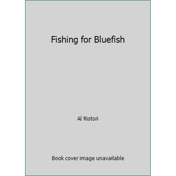 Pre-Owned Fishing for Bluefish (Paperback) 0923155031 9780923155032