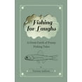 thumbnail image 1 of Fishing for Laughs - A Great Catch of Funny Fishing Tales, (Paperback), 1 of 1